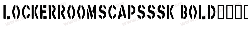 LockerRoomSCapsSSK Bold字体转换